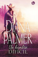 Un hombre difícil - Diana Palmer