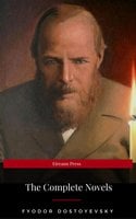 Fyodor Dostoyevsky: The Complete Novels (Eireann Press) - Fyodor Dostoyevsky, Eireann Press