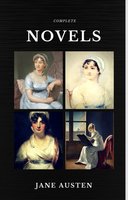Jane Austen: The Complete Novels (Quattro Classics) (The Greatest Writers of All Time) - Jane Austen