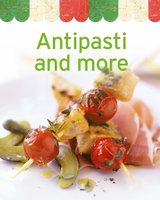 Antipasti and more: Our 100 top recipes presented in one cookbook - Naumann & Göbel Verlag
