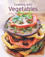 Cooking with Vegetables: Our 100 top recipes presented in one cookbook - Naumann & Göbel Verlag