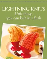 Lightning Knits: Little things you can knit in a flash - Roswitha Sanchez-Ortega, Monika Hoppe, Elke Höfig, Helene Weinold-Leipold
