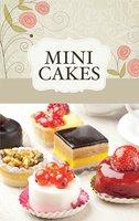 Mini Cakes: The best sweet recipes for little cakes and tarts - Naumann & Göbel Verlag