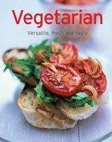 Vegetarian: Our 100 top recipes presented in one cookbook - Naumann & Göbel Verlag