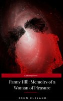 Fanny Hill: Memoirs of a Woman of Pleasure - John Cleland