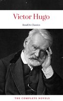 Victor Hugo: The Complete Novels (ReadOn Classics) - Victor Hugo