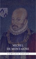 Michel de Montaigne - The Complete Essays - Michel de Montaigne