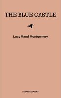 The Blue Castle - Lucy Maud Montgomery