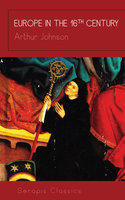 Europe in the 16th Century - Arthur Johnson