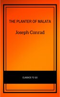 The Planter of Malata - Joseph Conrad