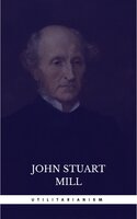 Utilitarianism - John Stuart Mill