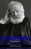 Victor Hugo: The Complete Novels - Victor Hugo