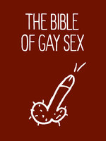 The Bible of Gay Sex: Gay Sex Guide - Stephan Niederwieser