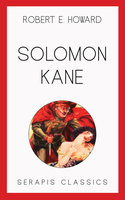 Solomon Kane (Serapis Classics) - Robert E. Howard