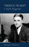 Tender is the Night (Serapis Classics) - F. Scott Fitzgerald