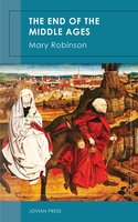 The End of the Middle Ages - Mary Robinson