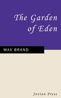 The Garden of Eden - Max Brand