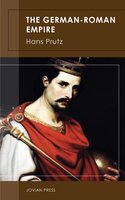 The German-Roman Empire - Hans Prutz