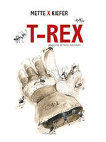 T-Rex - Mette X Kiefer