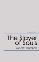 The Slayer of Souls - Robert Chambers