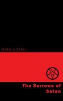 The Sorrows of Satan - Marie Corelli