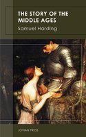 The Story of the Middle Ages - Samuel Harding