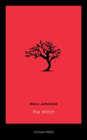 The Witch - Mary Johnston
