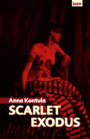 Scarlet Exodus - Anna Kontula