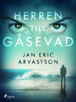 Herren till Gåsevad - Jan Eric Arvastson