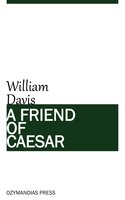 A Friend of Caesar - William Davis