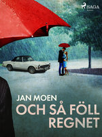 Och så föll regnet - Jan Moen