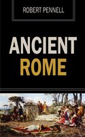 Ancient Rome - Robert Pennell