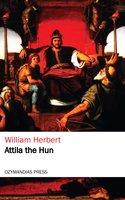 Attila the Hun - William Herbert