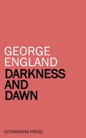 Darkness and Dawn - George England