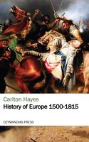 History of Europe 1500-1815 - Carlton Hayes