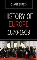 History of Europe 1870-1919 - Charles Hazen