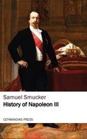 History of Napoleon the Third - Samuel Smucker