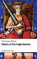 History of the Anglo-Saxons - Thomas Miller