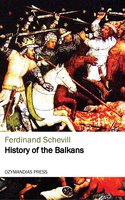 History of the Balkans - Ferdinand Schevill