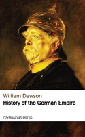 History of the German Empire - William Dawson