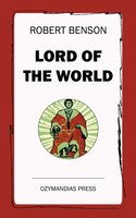 Lord of the World - Robert Benson