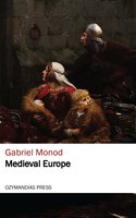 Medieval Europe - Gabriel Monod