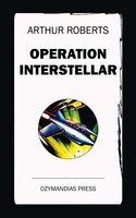 Operation Interstellar - Arthur Roberts