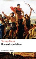 Roman Imperialism - Tenney Frank