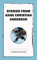 Stories from Hans Christian Anderson - Hans Christian Anderson
