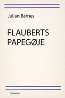 Flauberts papegøje - Julian Barnes