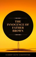The Innocence of Father Brown (ArcadianPress Edition) - Gilbert Keith Chesterton