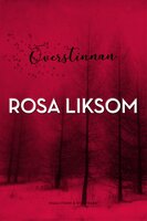 Överstinnan - Rosa Liksom