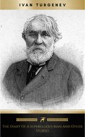 The Diary Of A Superfluous Man and Other Stories - Ivan Turgenev