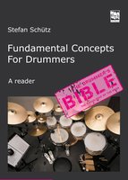 Fundamental Concepts for Drummers: The Knowledge of the Pros. A reader - Stefan Schütz